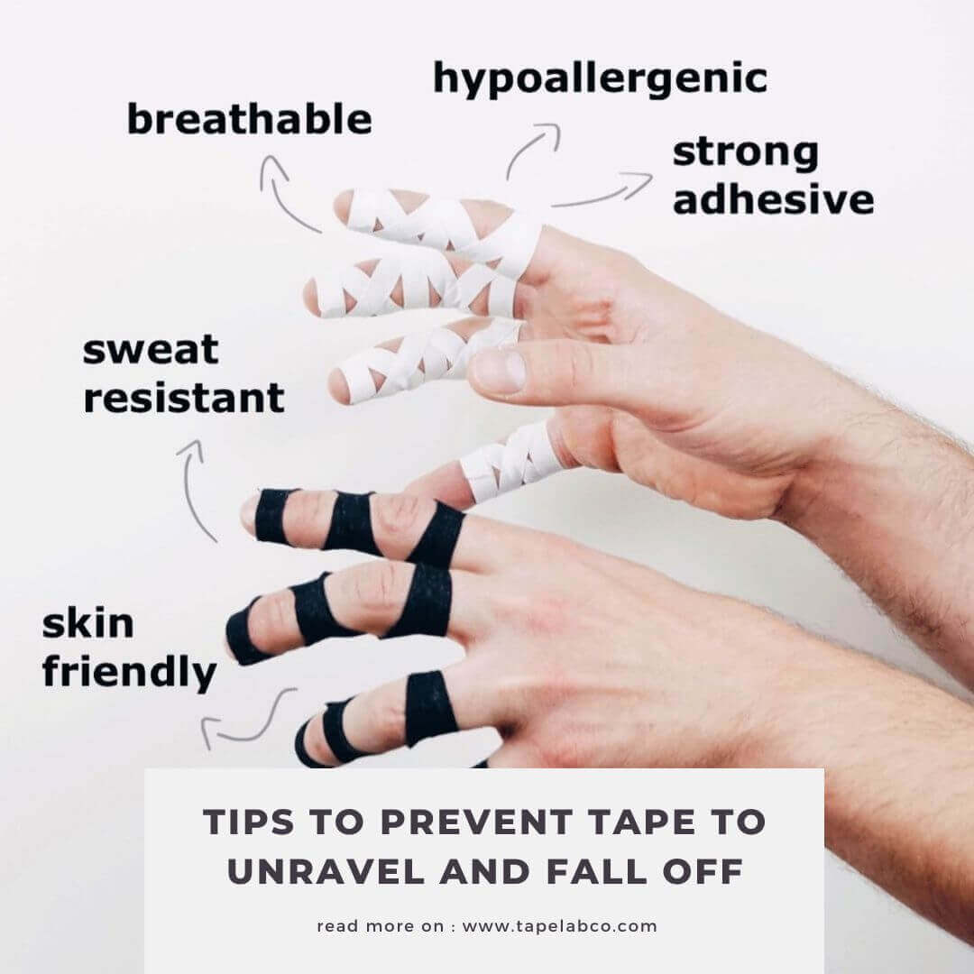 Tips to Prevent Tape to Unravel and Fall off During Training or Competition